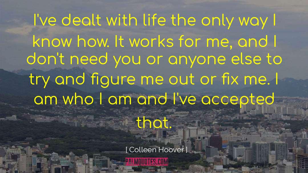 Dont Need You quotes by Colleen Hoover