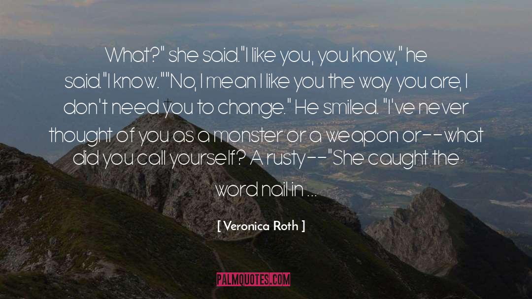 Dont Need You quotes by Veronica Roth