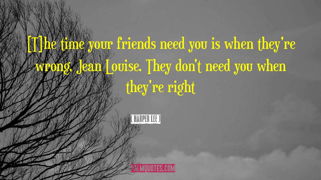 Dont Need You quotes by Harper Lee