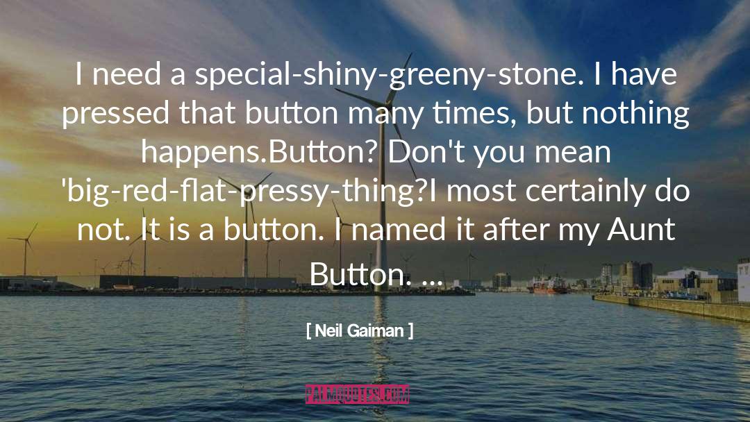 Dont Push My Button quotes by Neil Gaiman