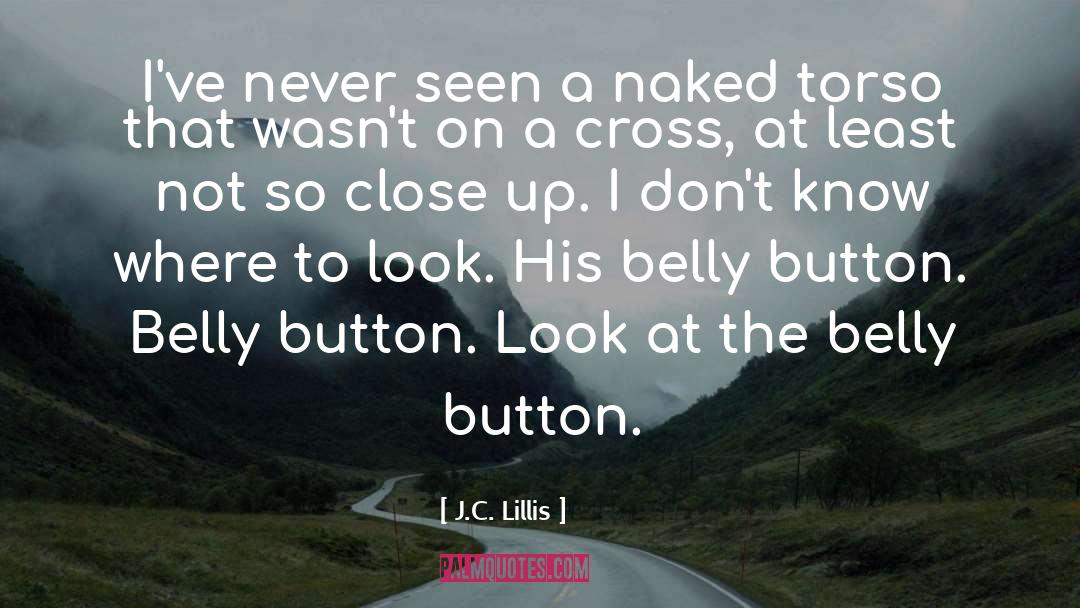 Dont Push My Button quotes by J.C. Lillis