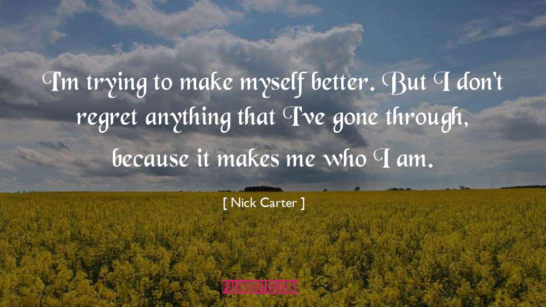 Dont Regret Anything quotes by Nick Carter