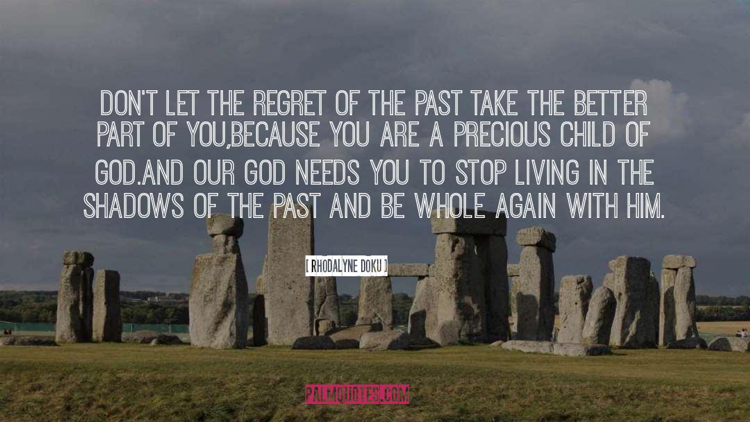 Dont Regret Life quotes by Rhodalyne Doku