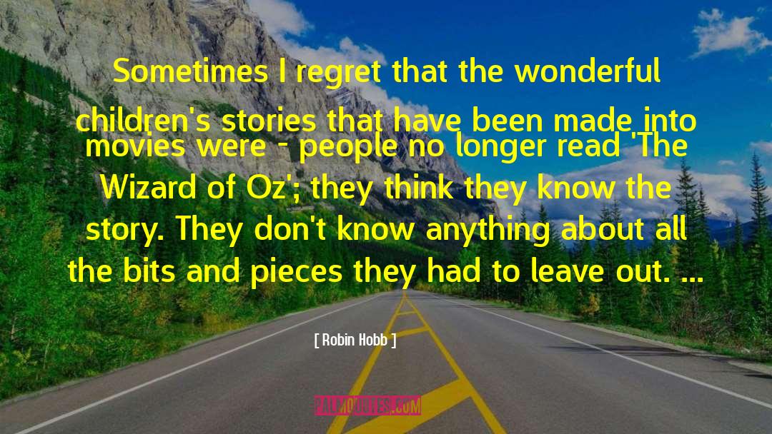 Dont Regret Life quotes by Robin Hobb
