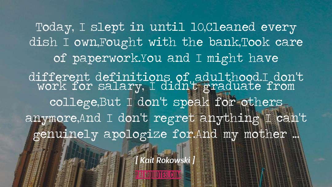 Dont Regret quotes by Kait Rokowski