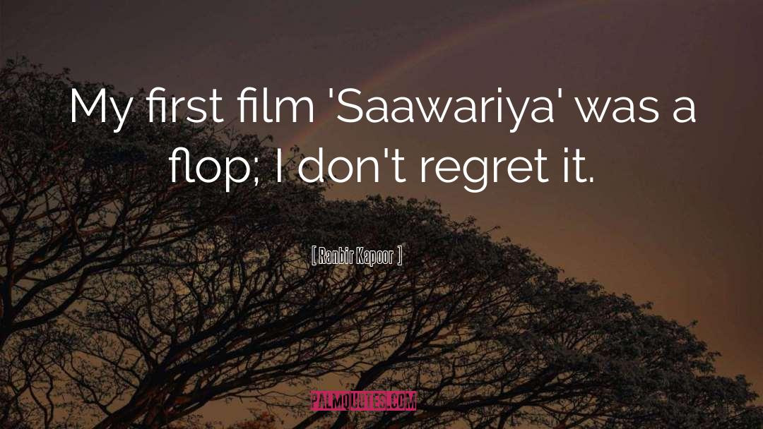 Dont Regret quotes by Ranbir Kapoor