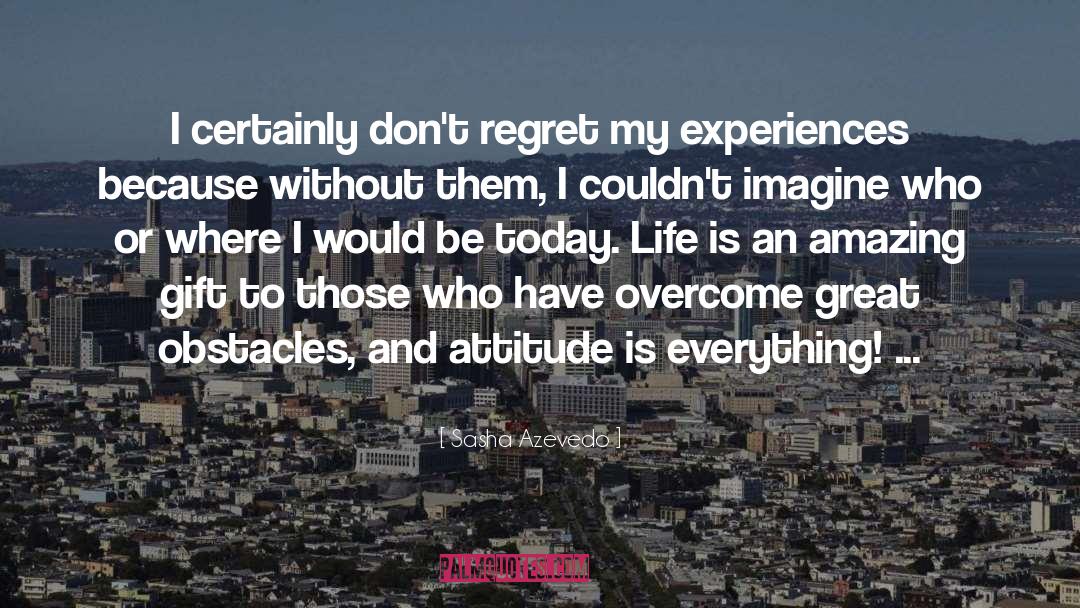 Dont Regret quotes by Sasha Azevedo