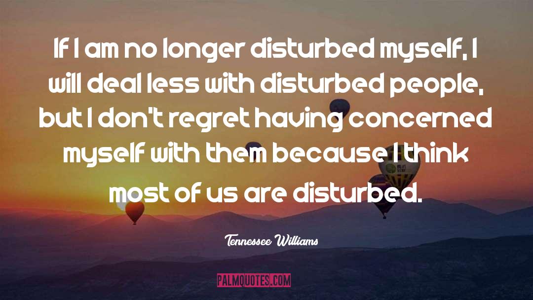 Dont Regret quotes by Tennessee Williams