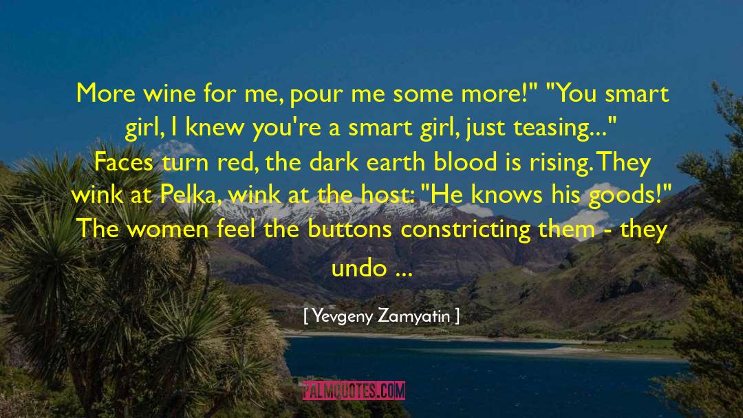 Dont Skeev Out His Girl quotes by Yevgeny Zamyatin