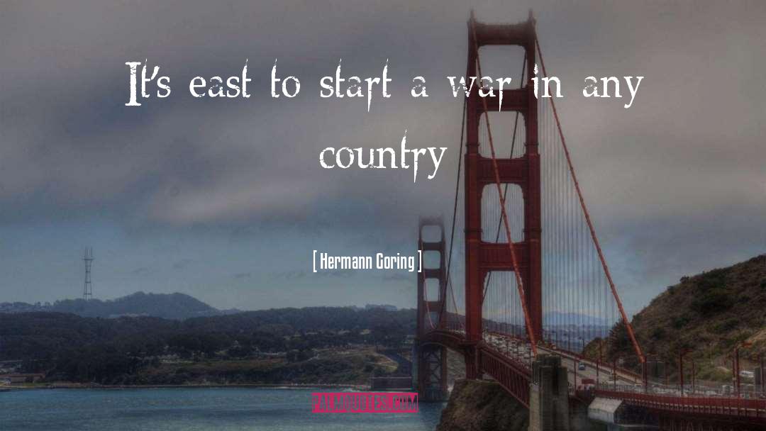Dont Start A War quotes by Hermann Goring