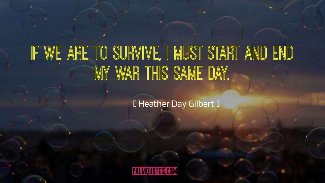 Dont Start A War quotes by Heather Day Gilbert