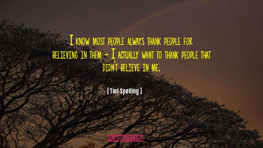 Dont Stop Believing In Me quotes by Tori Spelling