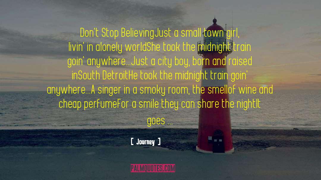 Dont Stop Believing quotes by Journey