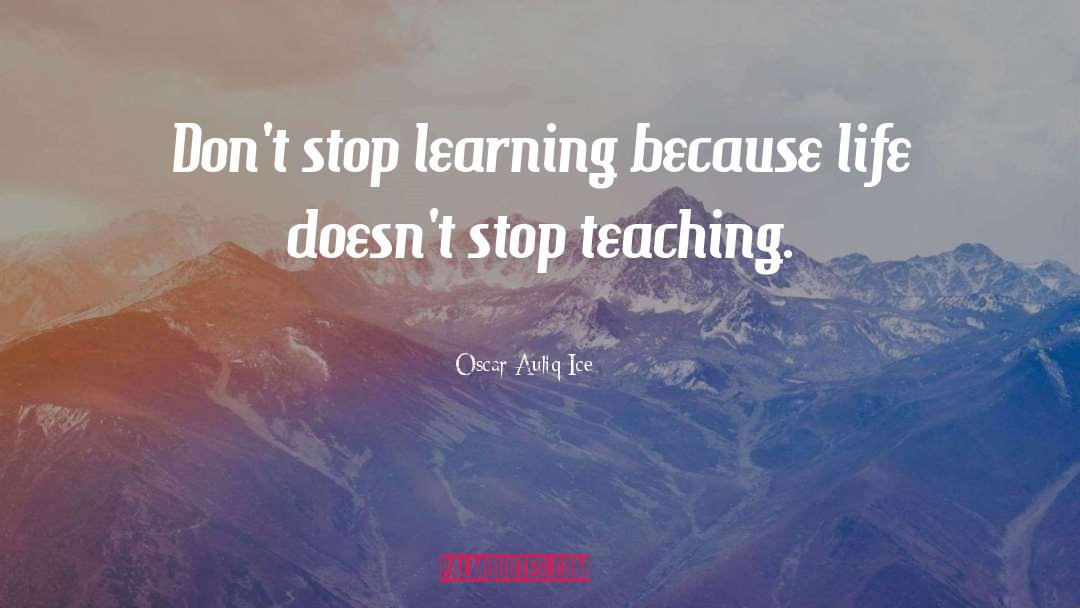 Dont Stop quotes by Oscar Auliq-Ice