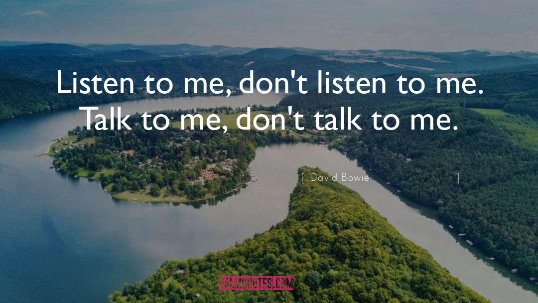 Dont Sweet Talk Me quotes by David Bowie