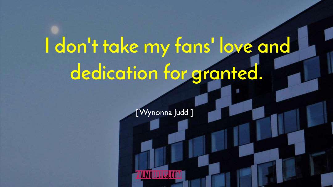 Dont Take Family For Granted quotes by Wynonna Judd