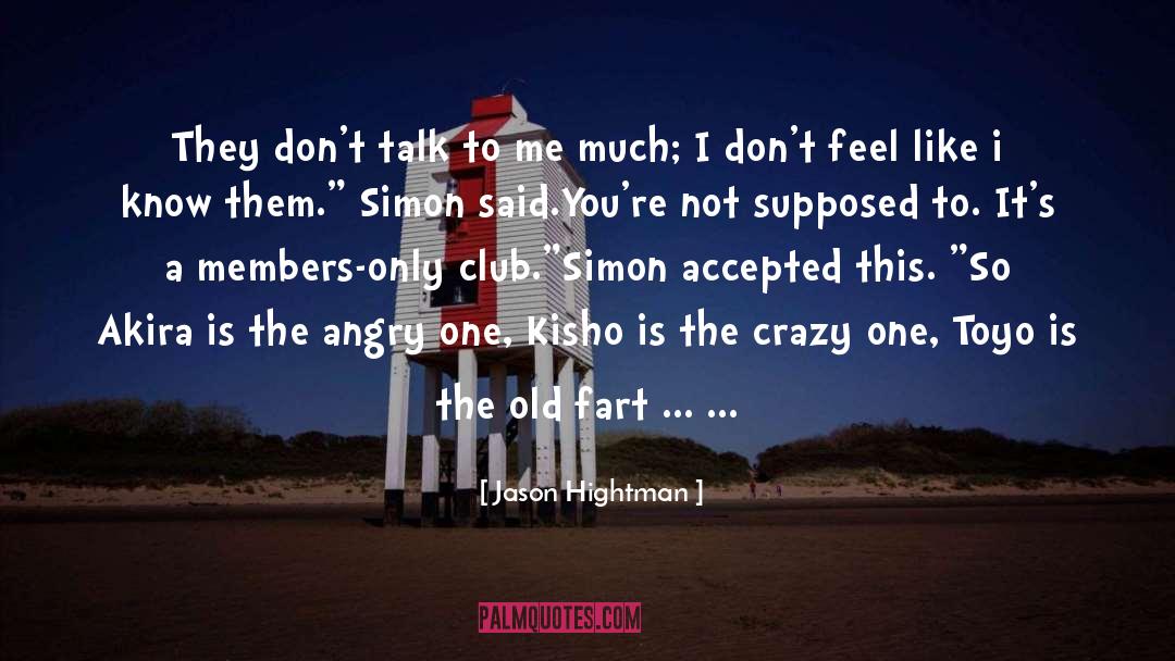 Dont Talk To Me quotes by Jason Hightman