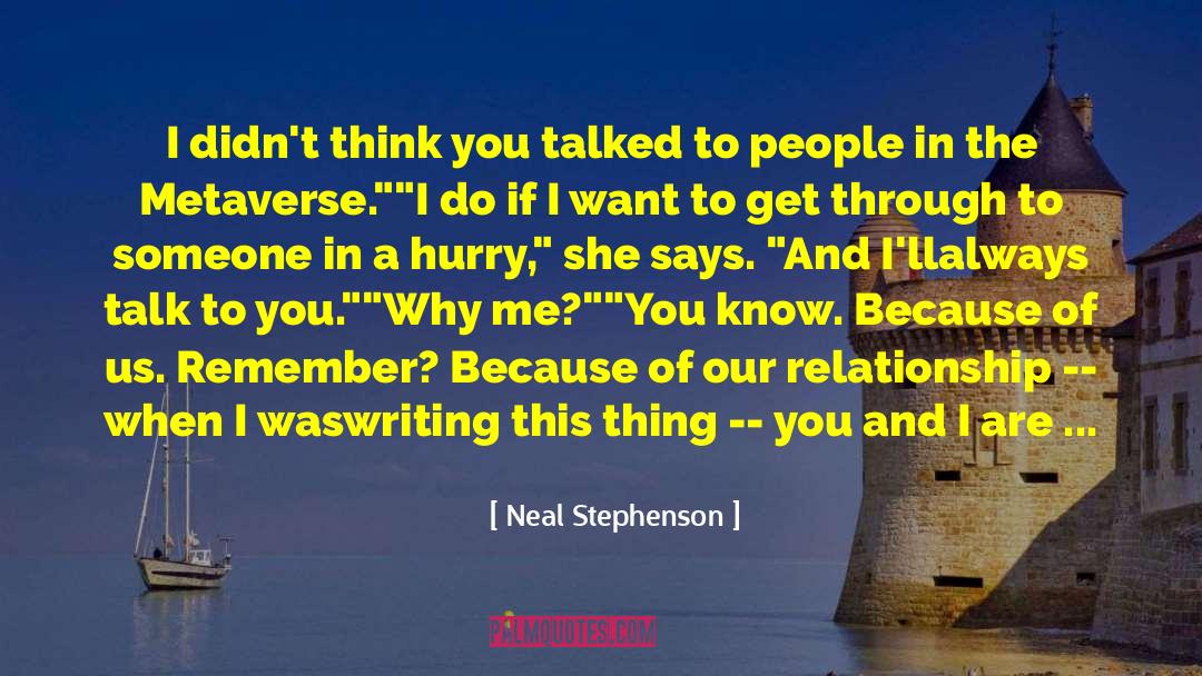 Dont Talk To Me quotes by Neal Stephenson