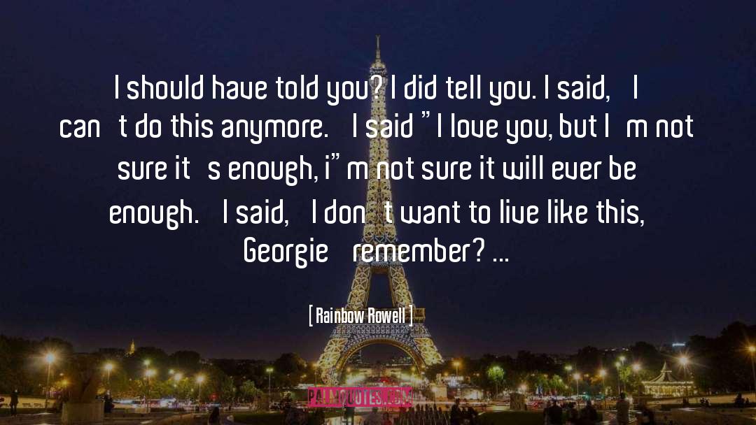 Dont Tell Lie quotes by Rainbow Rowell