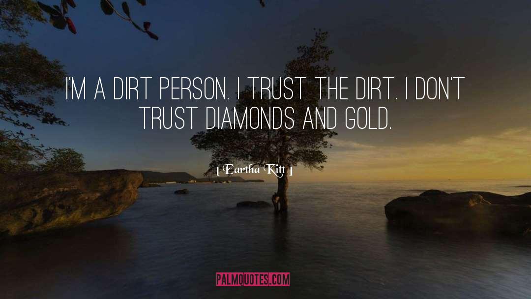 Dont Trust quotes by Eartha Kitt