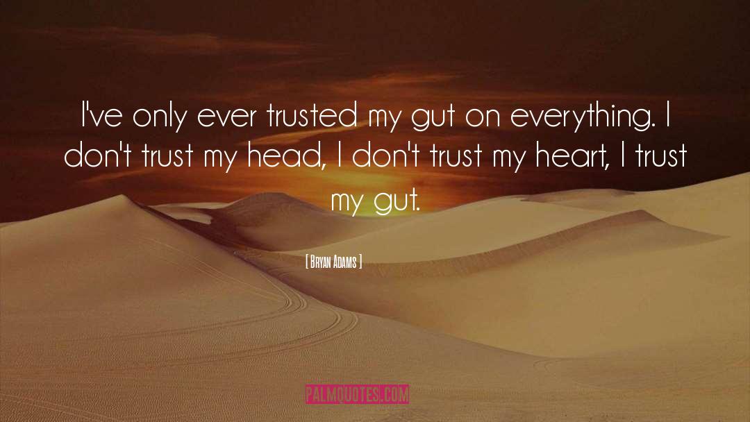 Dont Trust quotes by Bryan Adams