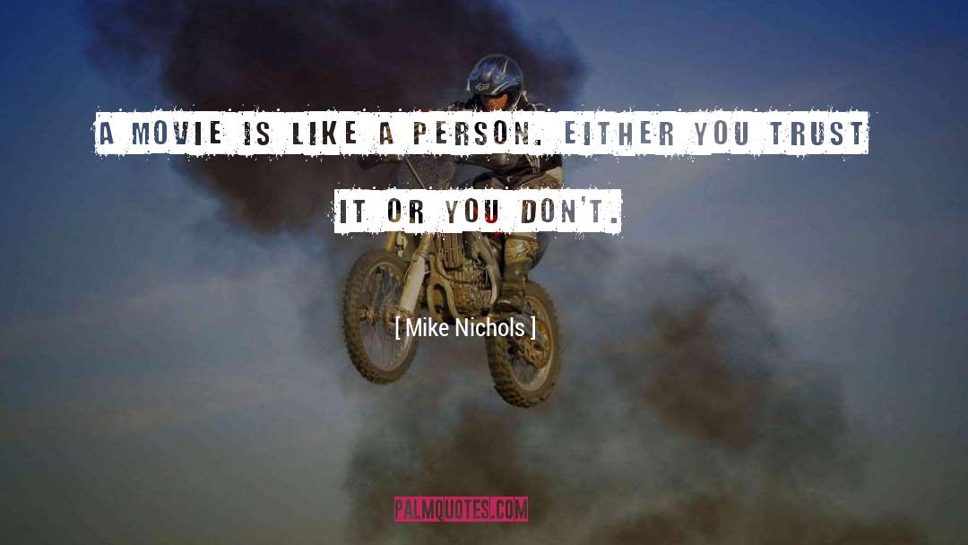 Dont Trust quotes by Mike Nichols
