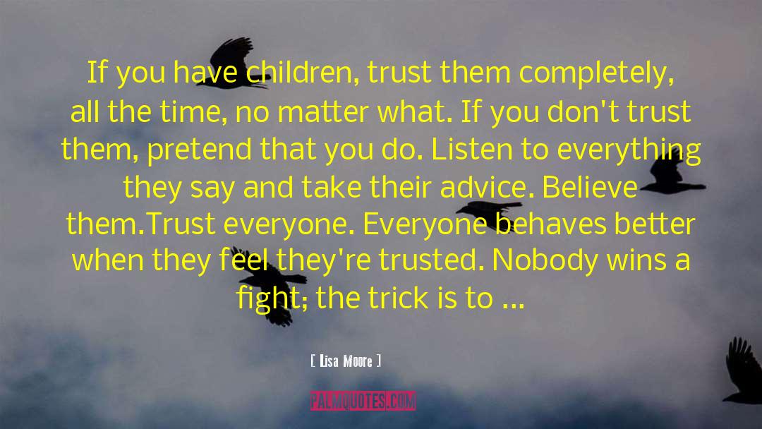 Dont Trust quotes by Lisa Moore