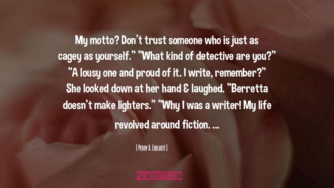 Dont Trust quotes by Peggy A. Edelheit