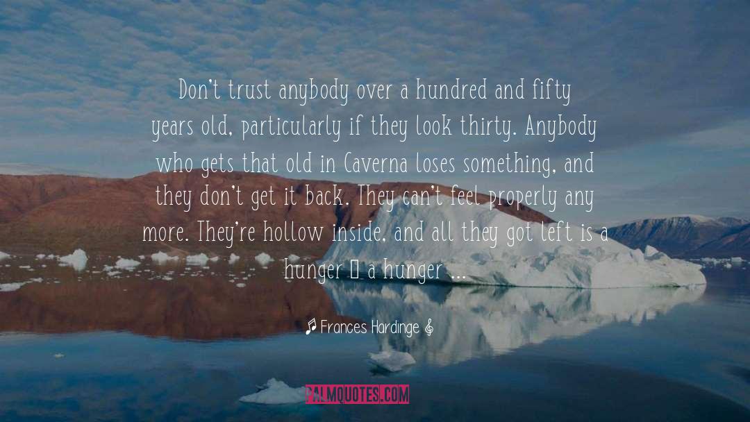 Dont Trust quotes by Frances Hardinge