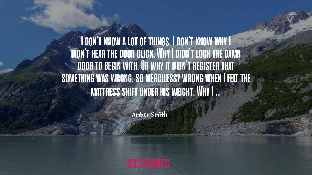 Dont Try To Change Yourself quotes by Amber Smith