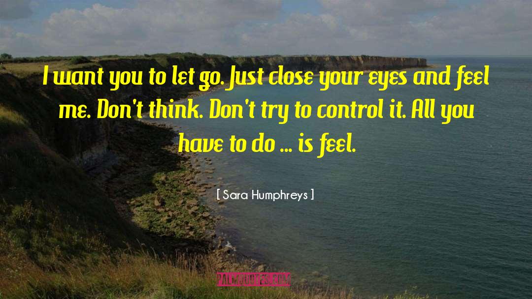 Dont Try To Change Yourself quotes by Sara Humphreys