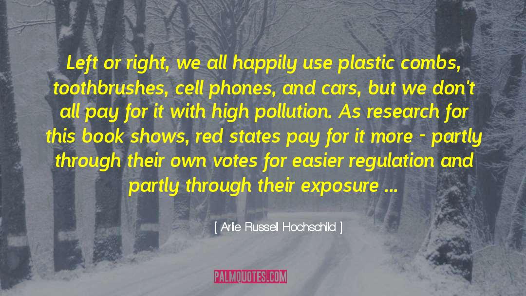 Dont Use Plastic Bags quotes by Arlie Russell Hochschild