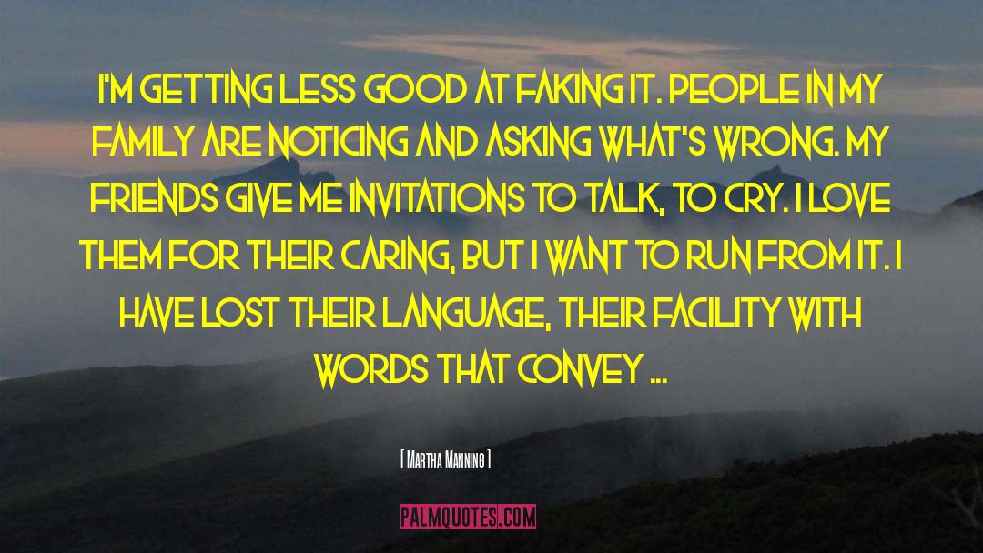 Dont Want To Talk To Me quotes by Martha Manning