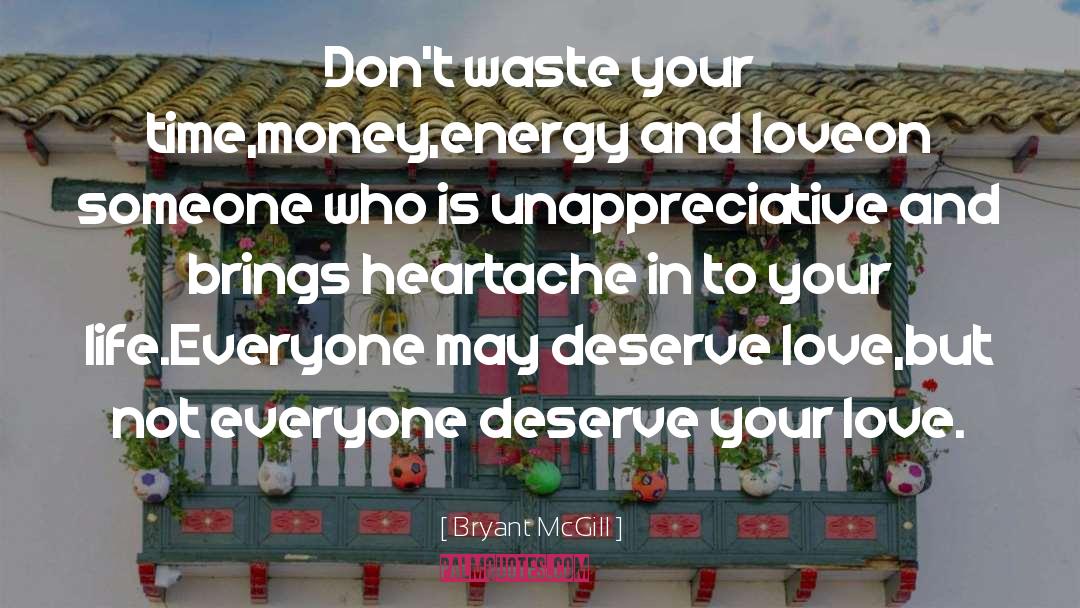 Dont Waste Your Time quotes by Bryant McGill