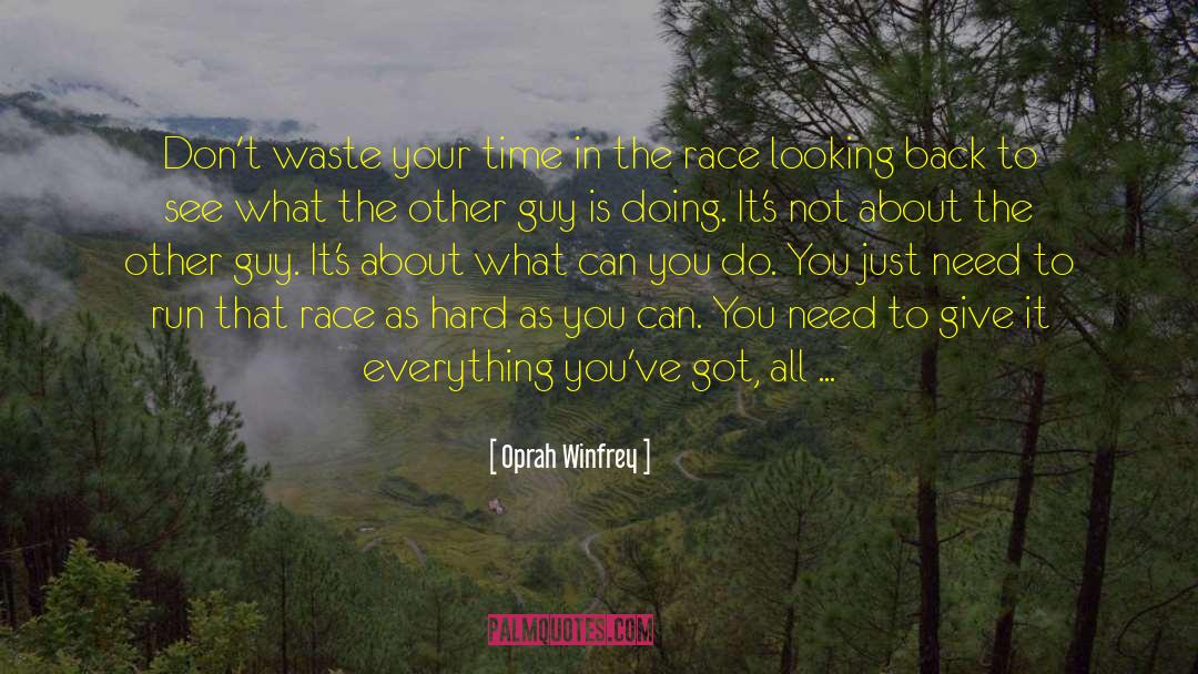 Dont Waste Your Time quotes by Oprah Winfrey