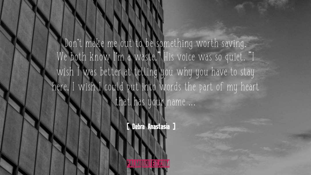 Dont Waste Your Time quotes by Debra Anastasia
