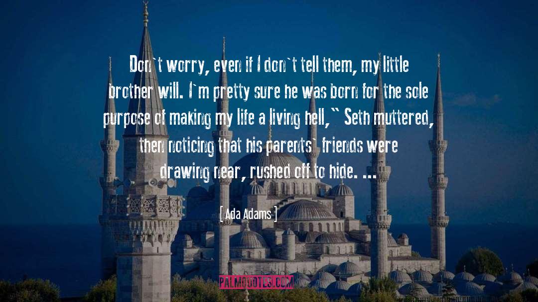 Dont Worry quotes by Ada Adams