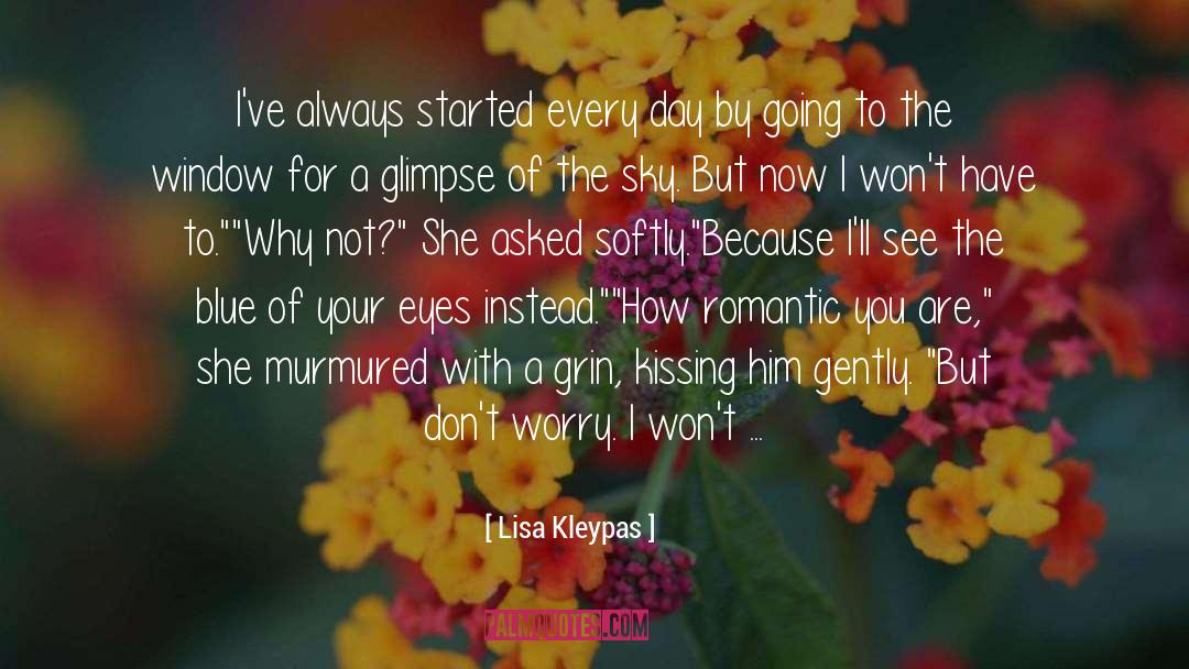 Dont Worry quotes by Lisa Kleypas