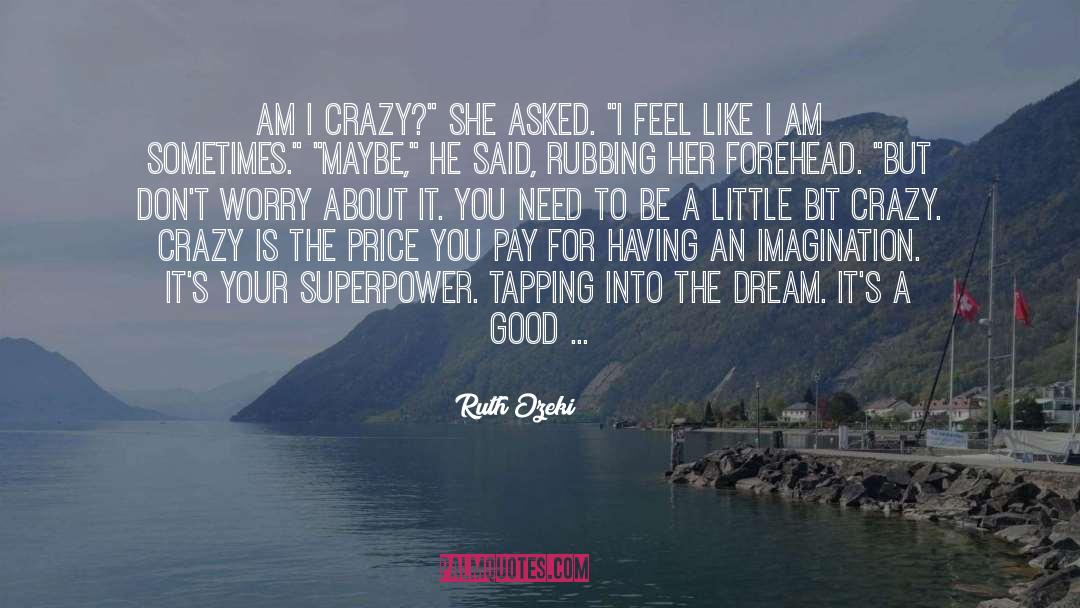 Dont Worry quotes by Ruth Ozeki