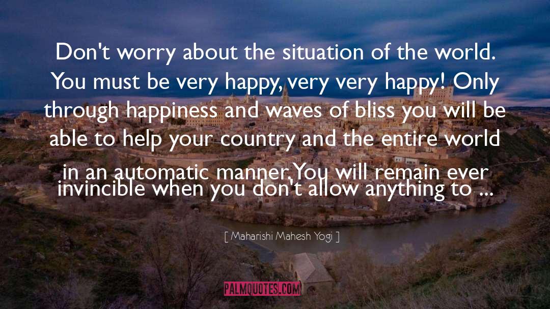 Dont Worry quotes by Maharishi Mahesh Yogi