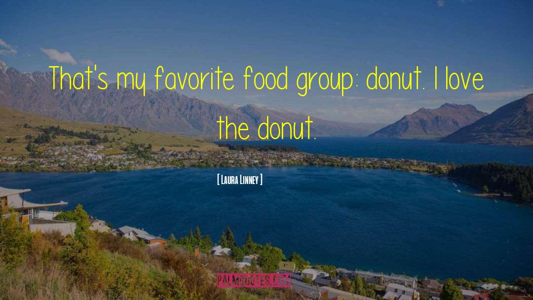 Donut quotes by Laura Linney