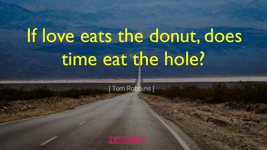 Donut quotes by Tom Robbins