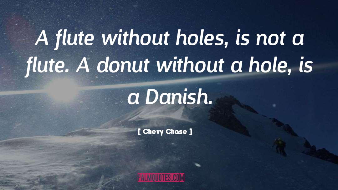 Donut quotes by Chevy Chase