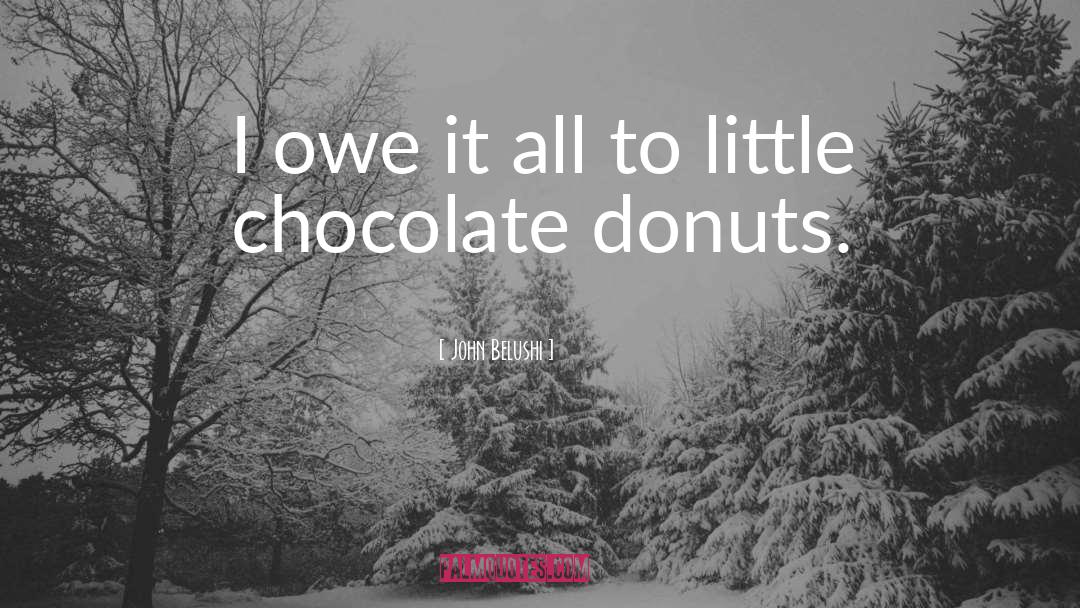 Donuts quotes by John Belushi