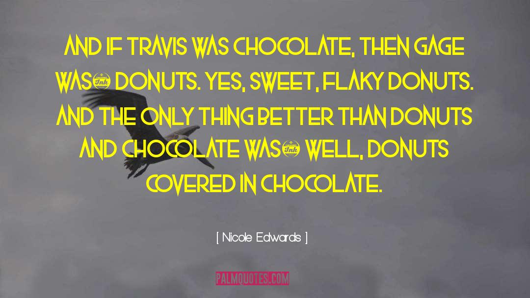 Donuts quotes by Nicole Edwards