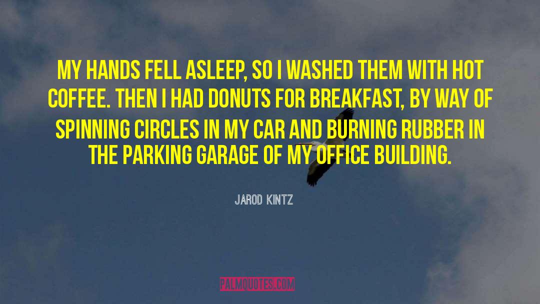 Donuts quotes by Jarod Kintz