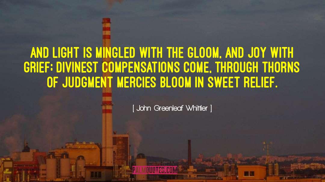 Doom And Gloom quotes by John Greenleaf Whittier
