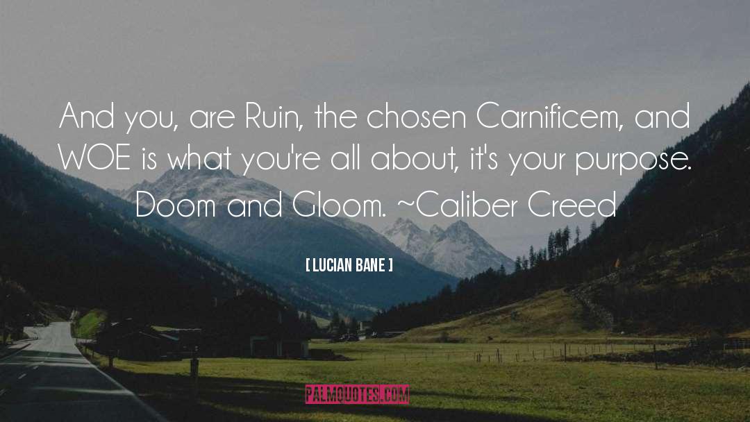 Doom And Gloom quotes by Lucian Bane