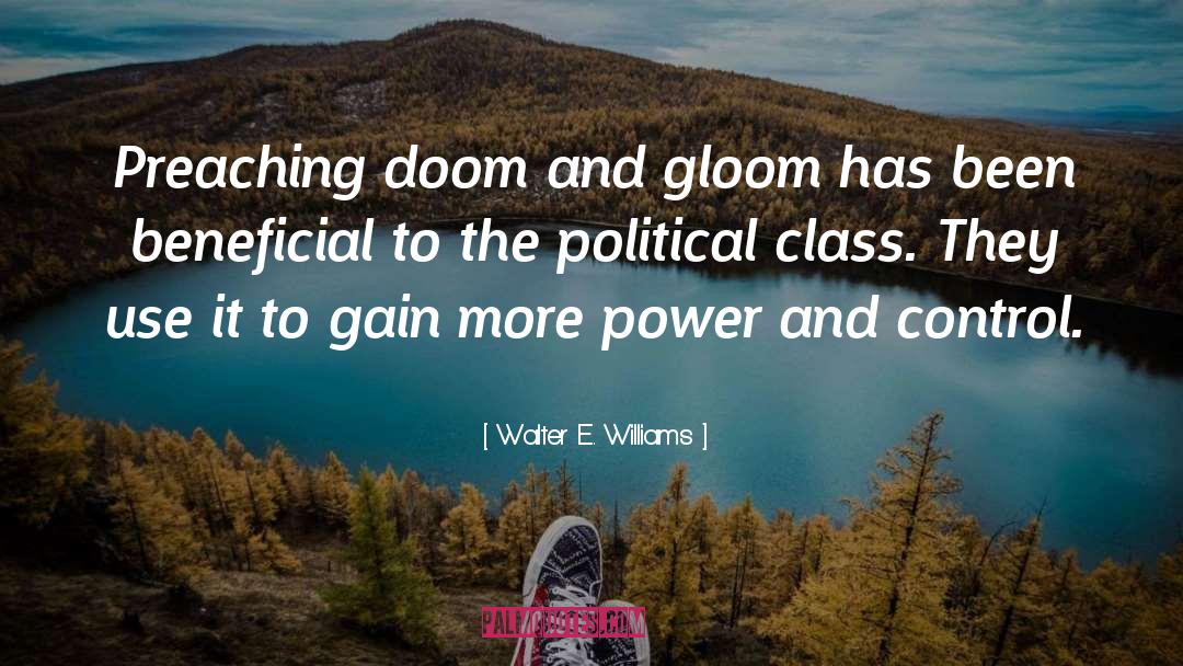 Doom And Gloom quotes by Walter E. Williams
