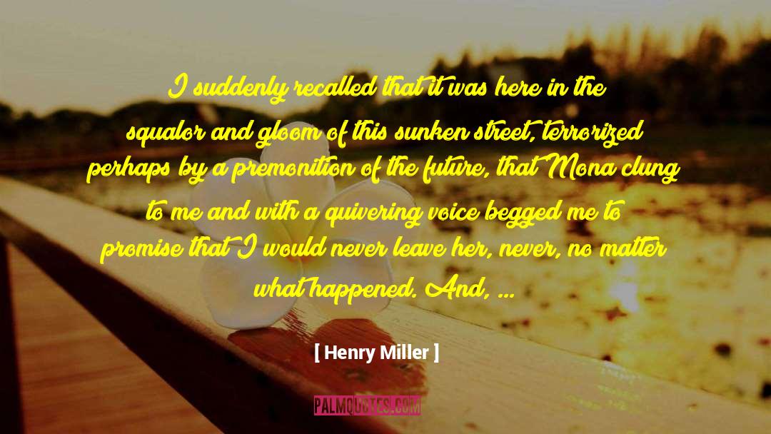 Doom And Gloom quotes by Henry Miller